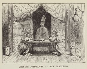 Kiinalainen Joss-House San Franciscossa tekijältä George Augustus Sala