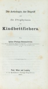 Ignaz Philipp Semmelwies (1818-65) lapsikuumeen etiologia, käsite ja ennaltaehkäisy tekijältä German School