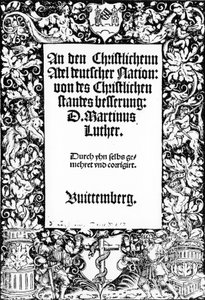 Nimisivu Martin Luthersille Puhe saksalaisen kansan kristilliselle aatelistolle, julkaistu Wittenbergissä, 1520 tekijältä German School
