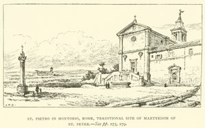 St Pietro Montoriossa, Roomassa, perinteinen Pyhän Pietarin marttyyrikuoleman paikka (kaiverrus) tekijältä Henry William Brewer