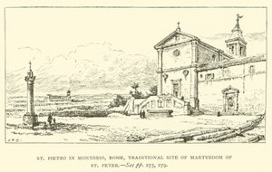 St Pietro Montoriossa, Roomassa, perinteinen Pyhän Pietarin marttyyrikuoleman paikka (kaiverrus) tekijältä Henry William Brewer