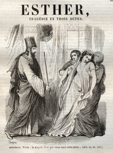 Kohtaus Estheristä, Jean Racinen (1639–1699) tragedia - kaiverrus "" Jean Racinen teoksiin"" kuvittamana Pauquet ja huomautuksen Emile de La Bedolliere - 1851