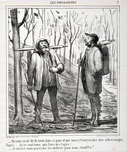 Honore Daumierin (1808-1879) taideteos. Charivari on vuodelta 1864: Serie LES LANDSAGISTS “” - Meitä käskettiin tulla tähän maahan ja että löydämme kauniita puita... niistä on hyvä tehdä peikkoja!... "Jos voisimme käyttää niitä lämmittämään meitä!. ..” SUO tekijältä Honoré Daumier