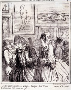 Honore Daumierin (1808-1879) taideteos. Charivari on vuodelta 1865: Sarjaluonnokset Salonissa - "" Tänä vuonna taas Venus... aina Venus!... ikäänkuin sellaisia naisia olisi tehty!" Ote sanomalehdestä "" Le Charivari"" Koko: 28x28cm. Lasku tekijältä Honoré Daumier