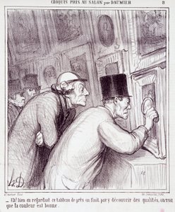 Sarjakuva taiteen ystävistä. Sarja "" Sketch otti Salonissa, Daumier": "" Eh! Kun katsomme tätä maalausta, huomaamme laadun, näemme, että väri on hyvä." Kaiverrus Honore DAUMIER (1808-1879). Ote sanomalehdestä "" Le Chari tekijältä Honoré Daumier