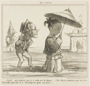 "- Harmi, etten puhu kiinaa... Sanoisin mielelläni jotain todella mukavaa hänelle ja jotain melko ilkeää hänen aviomiehelleen." levy 4 En Chine -lehdestä tekijältä Honoré Victorin Daumier