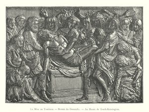 The Tombment, Donatellon pronssi, South-Kensingtonin museossa (kaiverrus) tekijältä Italian School