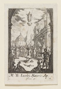 Pyhän Jaakob vanhemman marttyyrikuolema (M. B. Jacobi Maioris) tekijältä Jacques Callot