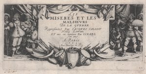 Otsikkosivu, Sodan kurjuudet tekijältä Jacques Callot
