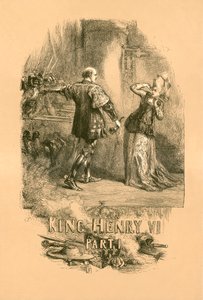 Kuningas Henrik VI, osa I tekijältä John Gilbert