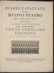 Uuden teatterin suunnitelma ja poikkileikkaus Bolognassa tekijältä Lorenzo Capponi, after Antonio Galli Bibiena