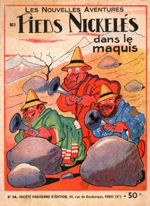 Louis Fortonin (1879-1934) sarjakuvaalbumin kansi: Les Pieds Nickeles dans le maquis (kolmikon seikkailujen 14. osa 1949). Croquignol, Ribouldingue ja Filochard Korsikassa. ©Gusman/Leemage tekijältä Louis Forton