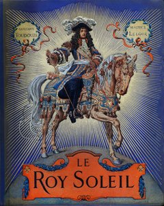 Gustave Toutwelven "" Le Roy Soleil" (Louis XIV Ranskan kuningas) kansi, kuvitus Maurice Leloir (1853-1940) tekijältä Maurice Leloir