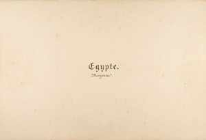 Egypti, Nubia, Syyria: Maisemat ja monumentit, 1849-50. tekijältä Maxime Du Camp