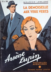 Maurice Leblancin (1864-1941) teoksen "Vihreäsilmäinen tyttö" etukansi kirjasta "Arsene Lupinin uudet seikkailut".