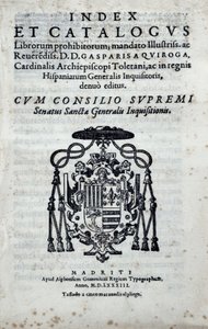 "Index and catalogus librorum aizliegorum" -hakemisto, joka raportoi Espanjan yleisinkvisition kieltämistä kirjoista, julkaisija Gaspar de Quiroga (1499-1593) tekijältä Spanish School