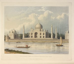 Taj Mahal, keisari Shah Jehanin hauta, kuva kuvasta "Maalauksellinen kiertue Ganges- ja Jumna-jokia pitkin Intiassa"