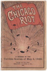 Etukansi kirjasen otsikolla The Chicago Riot: Tallennus kauheista kohtauksista 4. toukokuuta 1886, kirjoittanut Paul C. Hull, 1886 tekijältä True Williams