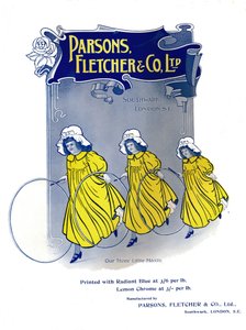 Kolme pientä piikaa - Parsons, Fletcher & Co. Ltd -ilmoitus, 1909. tekijältä Unbekannt