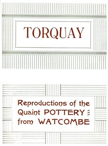 Torquay - Jäljennöksiä Watcomben viehättävistä keramiikasta, 1919 tekijältä Unbekannt