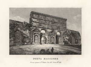 Näkymä Porta Maggiore -portille akvedukteilla, Suurempi portti tai Porta Prenestina, Aurelianuksen muurilla, Rooma tekijältä Unbekannt