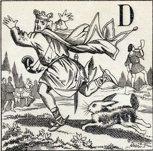 Kirje D: Kuningas Dagobert jänis takaa. Kaiverrus "ABC Les Images en Alphabetissa". Epinaalinen kuvantaminen. Pellerin ja Cie, kirjapainokustantaja, Epinal, 1800-luvun loppu, noin 1890. 10 sivua. Mitat: 19,5 x 13,5 cm tekijältä Unbekannt