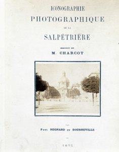 Salpetrieren sairaala, kansi "" Salpetrieren valokuva-ikoniografia: M. Charcotin palvelu" Paul Regnard ja Bourneville tekijältä Unknown artist