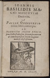 Ivan IV Vassiljevitsh, dit Ivan le terrible (1530-1584) - Johannes Basilidis Moskovan suuren herttuan elämä (otsikkosivu) Ivan Julma - Oderborn, Paul (n. 1555-1604) - 1585 - Puupiirros - 15,5x9,8 - Yksityinen kokoelma tekijältä Unknown artist