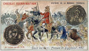 Sarja Ranskan valuutan historia, julkaisija Chocolat Guérin Boutron. 1800-luvun kromolitografia. Barbaari Gallia. Sigismondin valuutta. tekijältä Unknown artist
