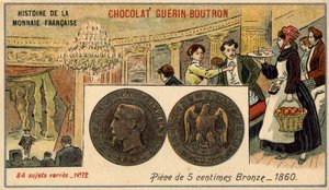 Sarja Ranskan valuutan historia, julkaisija Chocolat Guérin Boutron. 1800-luvun kromolitografia. 5 sentin pronssiraha vuodelta 1860. Napoleon III. tekijältä Unknown artist