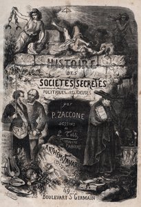 Pierre Zacconen (1817-1895) "Salaisten, poliittisten ja uskonnollisten yhteiskuntien historian" otsikkosivu tekijältä Unknown artist