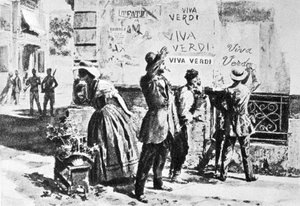 Viva Verdi: Innostuneita kirjoituksia Giuseppe Verdille Napolissa (kahden sisilian kuningaskunta) Itävallan miehityksen aikana vuonna 1859, kun hänen oopperansa Un Ballo in maschera (V.E.R.D.I. (VERDI) = Vittorio Emanuele Re d