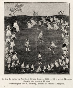 Burman jalkapallo tai pallopeli. Krakovan kaiverrus havainnollistamaan tarinaa "Viisitoista päivää Burmassa", kirjoittanut E.Cavaglion, vuonna 1886 Le tour du Mondessa 1892, ohjaajana Edouard Charton (1807-1891), Hachette, Pariisi. tekijältä Unknown artist