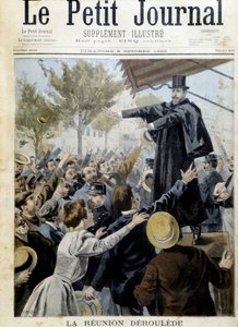 Derouleden kokous. Paul Derouleden (1846-1914), yhden League of Patriotesin perustajista, puhe - "Petity Journal" -lehdessä lokakuussa 1898 tekijältä Unknown artist