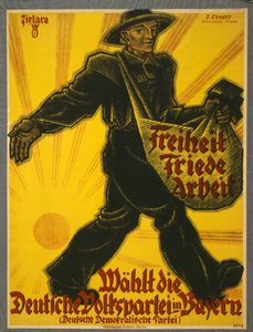 Freiheit, Friede, Arbeit, Wählt die Deutsche Volkspartei in Bayern, pub. München, 1919