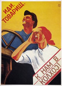 Neuvostoliiton maatalous: "Tulkaa, toverit, liittykää kolhooseihimme!"1930 (juliste) tekijältä Vera Korablyova