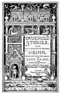 Grimmin veljesten "Household Stories" -kirjan etukansi, julkaisija Macmillan und Co., 1882 tekijältä Walter Crane