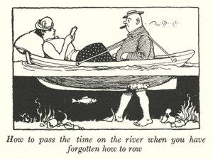 Kuinka kuluttaa aikaa joella, kun olet unohtanut soutamisen (litho) tekijältä William Heath Robinson