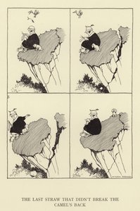 Viimeinen pisara, joka ei katkaissut kamelin selkää tekijältä William Heath Robinson