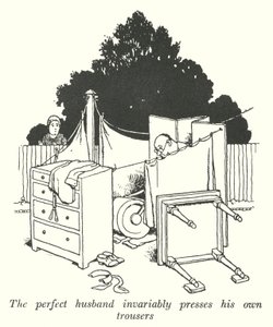 Täydellinen aviomies puristaa aina omat housunsa (litho) tekijältä William Heath Robinson