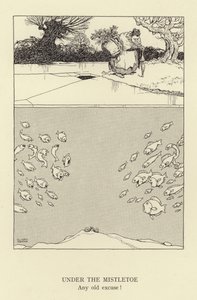 Mistelin alla, mikä tahansa vanha tekosyy tekijältä William Heath Robinson