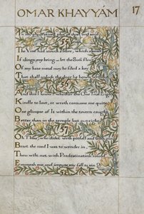 Omar Khayyamin Rubaiyat; jakeet 55 - 57. Kalligrafisesti kirjoitettu ja koristeltu William Morrisin toimesta, lehtien ja kukkien reunustuksella. tekijältä William Morris