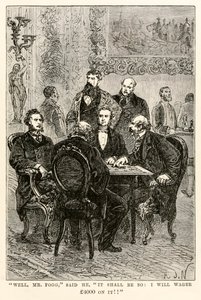 No, herra Fogg, hän sanoi, niin tulee olemaan: panostan siihen 4000 puntaa!! 1873