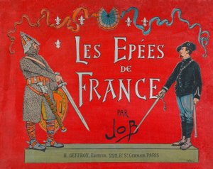 Jacques Marie Gaston Onfray de Breville dit JOB (1858 - 1931), kirjan "" Les epees de France" kansi, Coll, osa tekijältä pseudonym for Onfray de Breville Jacques Job