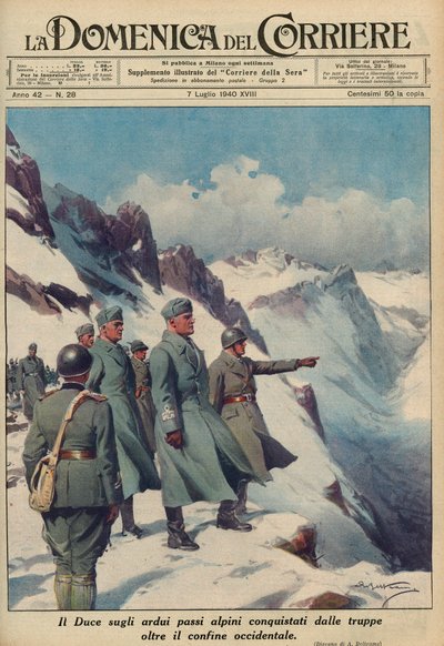 MUSSOLINI ALPEILLA - Benito MUSSOLINI tutkii jyrkkiä alppisoluja, jotka hänen joukkonsa ovat valloittaneet urheasti heinäkuu 1940 - Domenica del Corriere 1940 - Achille Beltrame tekijältä Achille Beltrame