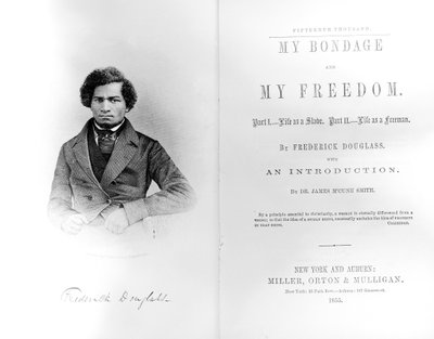 Frederick Douglassin (1818-95) teoksen My Bondage and My Freedom etukappale ja nimilehti, julkaistu 1855 (painettu) tekijältä American School