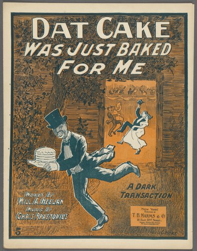 Will A. Heelanin ja Chris Praetoriusin "Dat Cake was just baked for me" etukappale, n. 1898 tekijältä American School