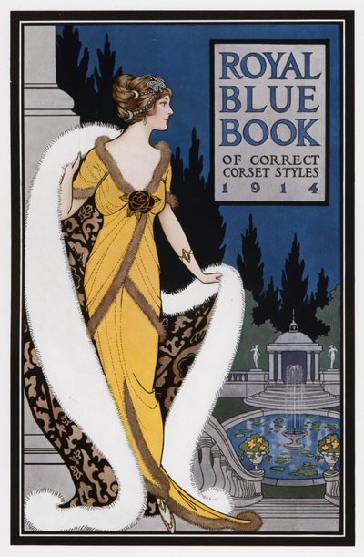 Royal Blue Book of Correct Corset Styles (Kuninkaallinen sininen kirja oikeista korsettityyleistä) tekijältä American School