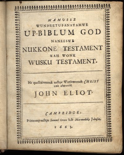 Mamusse wunneetupanatamwe Up-Biblum Goodin otsikkosivu, 1663 tekijältä American School