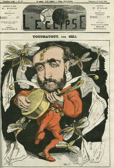 Touchatout, "Histoire de France tintamarresque"" ja "Trombinoscope" kirjoittaja. Kansi "" The Eclipse" -julkaisussa, kirjoittaja Gill, 28. huhtikuuta tekijältä Andre Gill